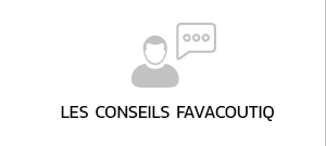 Les conseils favacoutiq